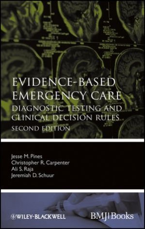 Evidence-Based Emergency Care: Diagnostic Testing and Clinical Decision Rules 