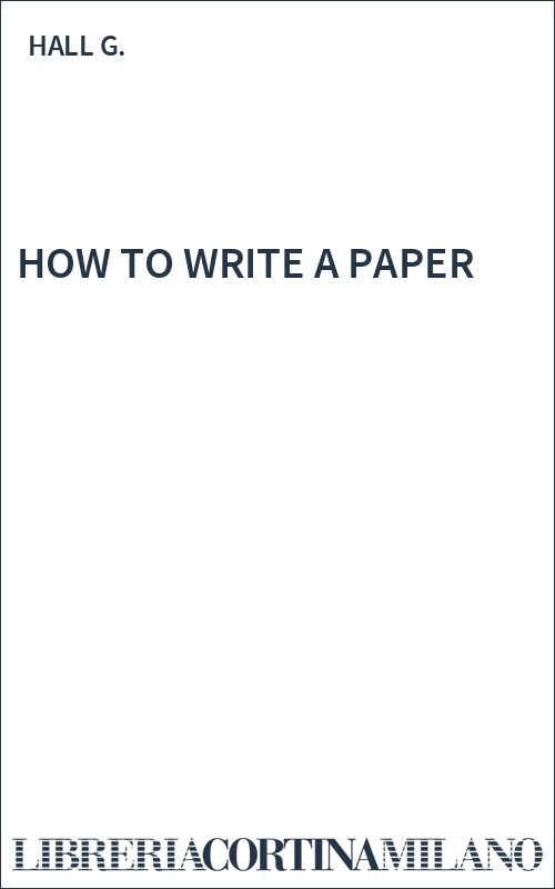 HOW TO WRITE A PAPER