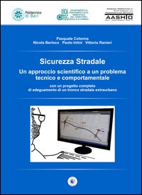 Sicurezza stradale. Un approccio scientifico a un problema tecnico e comportamentale