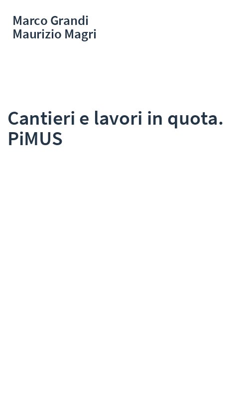 Cantieri e lavori in quota. PiMUS