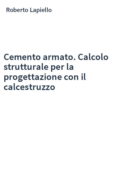 Cemento armato. Calcolo strutturale per la progettazione con il calcestruzzo