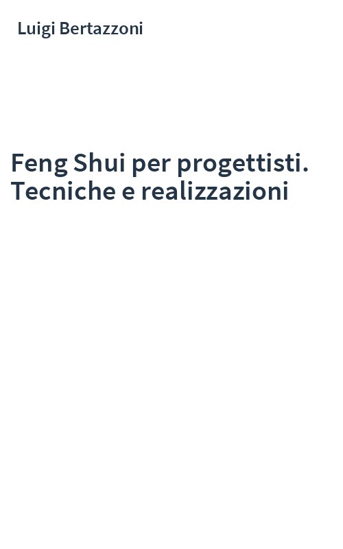 Feng Shui per progettisti. Tecniche e realizzazioni