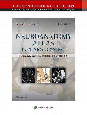 Neuroanatomy Atlas in Clinical Context, 10e
