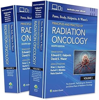 Perez, Brady, Halperin, and Wazer's Principles and Practice of Radiation Oncology