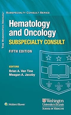 The Washington Manual Hematology and Oncology Subspecialty Consult