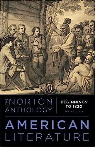 The Norton Anthology of American Literature. Volume A. Beginning to 1820