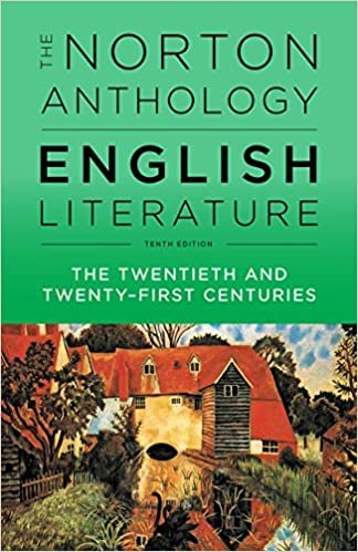 The Norton Anthology of English Literature: The Twentieth and Twenty-first Centuries
