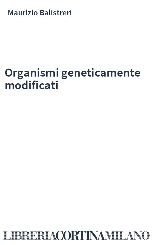 Organismi geneticamente modificati