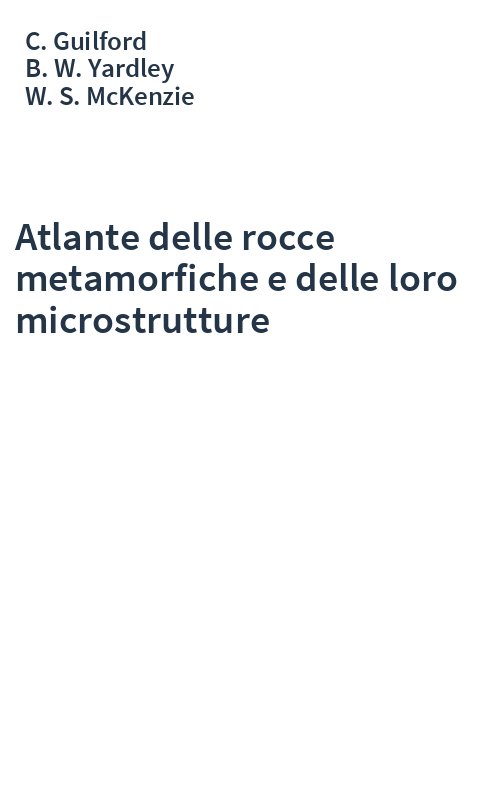 Atlante delle rocce metamorfiche e delle loro microstrutture