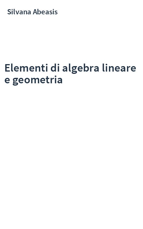 Elementi di algebra lineare e geometria