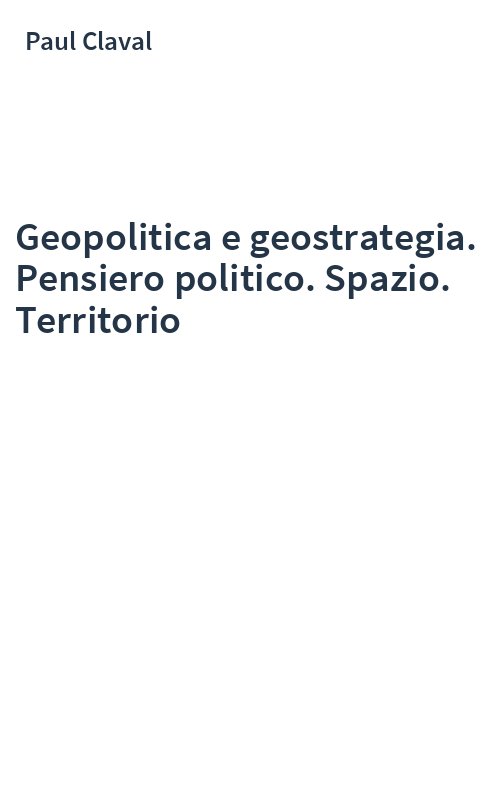 Geopolitica e geostrategia. Pensiero politico. Spazio. Territorio