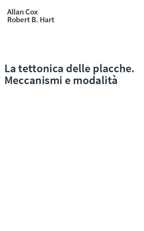 La tettonica delle placche. Meccanismi e modalità