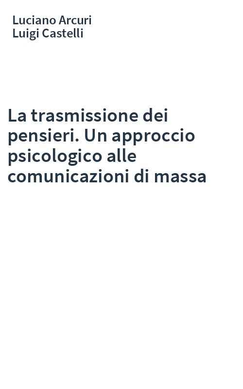 La trasmissione dei pensieri. Un approccio psicologico alle comunicazioni di massa