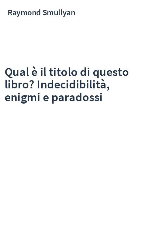Qual è il titolo di questo libro? Indecidibilità, enigmi e paradossi