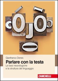 Parlare con la testa. Le basi neurologiche e la struttura del linguaggio