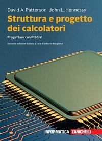 Struttura e progetto dei calcolatori. Progettare con RISC-V