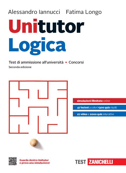 Unitutor logica. Test di ammissione all'università e concorsi