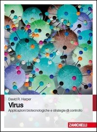 Virus. Applicazioni biotecnologiche e strategie di controllo