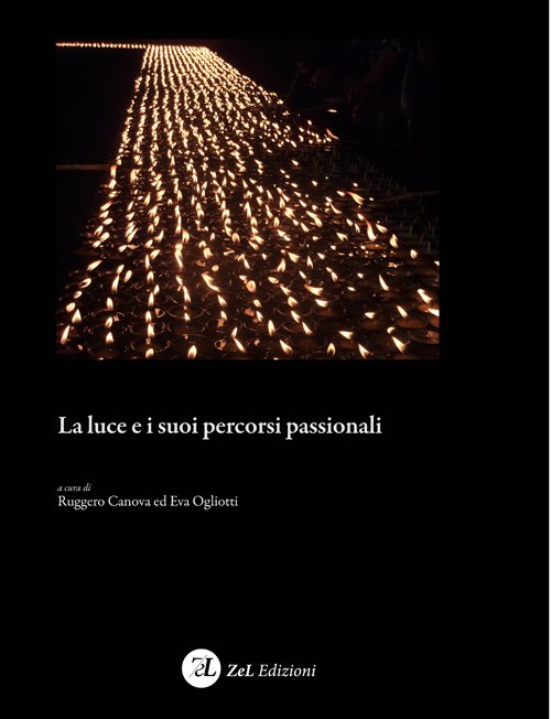 La luce e i suoi percorsi passionali