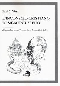 L'inconscio cristiano di Sigmund Freud