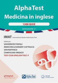Alpha Test. Medicina in inglese. IMAT international medical admission test. 1300 quiz