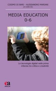 Media education 0-6. Le tecnologie digitali nella prima infanzia tra critica e creatività