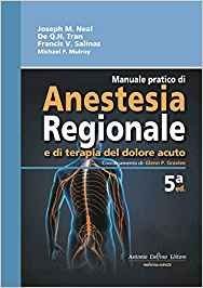 Manuale pratico  di anestesia regionale e di terapia del dolore acuto