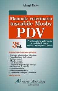 Manuale tascabile veterinario Mosby PDV. Problematiche veterinarie a portata di mano