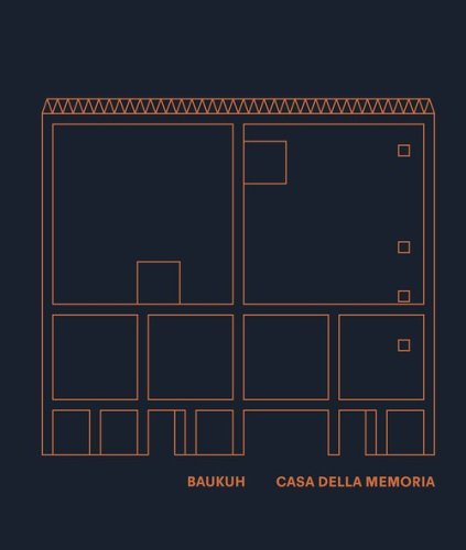 Baukuh. Casa della memoria