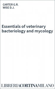 Essentials of veterinary bacteriology and mycology