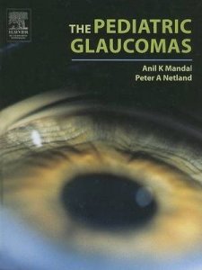 The Pediatric Glaucomas