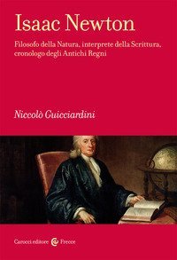 Libri universitari Storia dei fondamenti della fisica (Prof. Guicciardini)