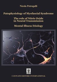 Patophysiology of myofascial syndrome. The role of nitric oxide in neural transmission. Mental illness etiology