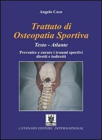 Trattato di osteopatia sportiva. Prevenire e curare i traumi sportivi diretti e indiretti