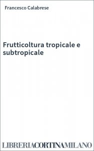 Frutticoltura tropicale e subtropicale