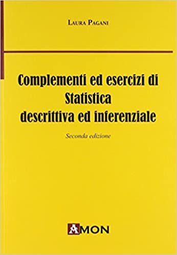 Complementi ed esercizi di statistica descrittiva e inferenziale