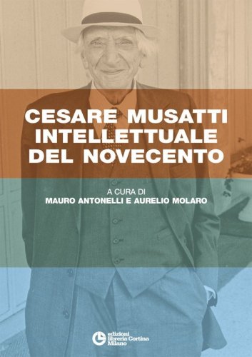 Cesare Musatti intellettuale del Novecento
