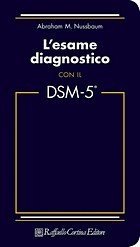 Dsm-5. Domande E Risposte Sui Criteri Diagnostici