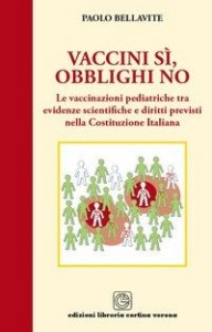 Vaccini sì, obblighi no. Le vaccinazioni pediatriche tra evidenze scientifiche e diritti previsti nella costituzione italiana
