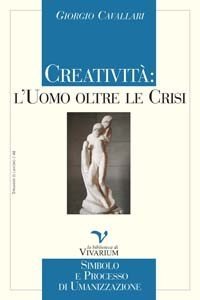 Creatività': l'uomo oltre la crisi