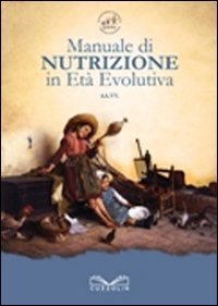 Manuale di nutrizione in età evolutiva