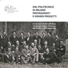 DAL POLITECNICO DI MILANO PROTAGONISTI E GRANDI PROGETTI