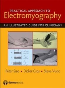 A Practical Approach to Clinical Electromyography