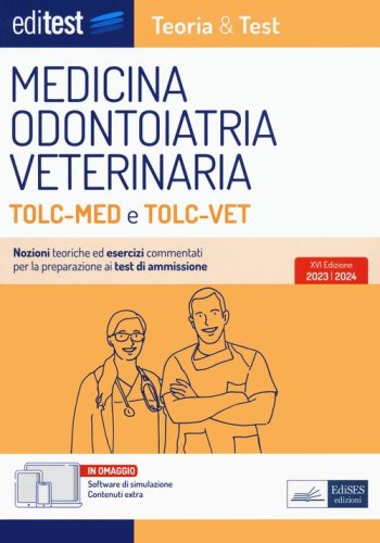 EdiTEST. Manuale di teoria. Medicina, Odontoiatria, Veterinaria TOLC-MED e TOLC-VET