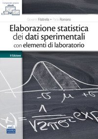 Elaborazione statistica dei dati sperimentali con elementi di laboratorio