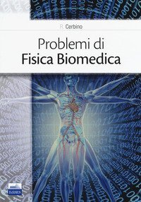 Problemi di fisica biomedica