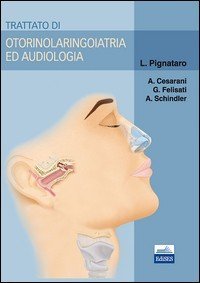 Trattato di otorinolaringoiatria ed audiologia