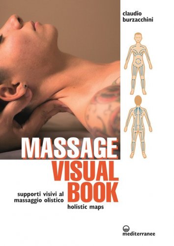 Massage visual book. Supporti visivi al massaggio olistico