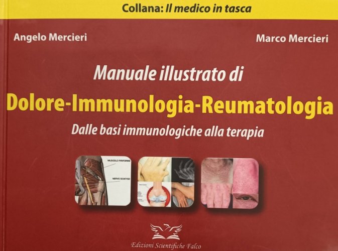 Manuale illustrato di Dolore - Immunologia - Reumatologia. Dalle basi immunologiche alla terapia