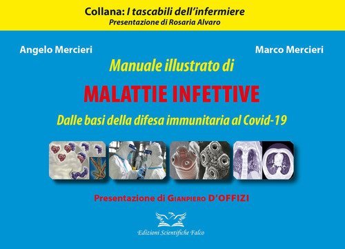 Manuale illustrato di malattie infettive. Dalle basi della difesa immunitaria al Covid-19